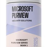 Microsoft Purview Series Book 1: Encryption Essentials for Kindle-0