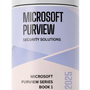 Microsoft Purview Series Book 1: Encryption Essentials for Kindle-0
